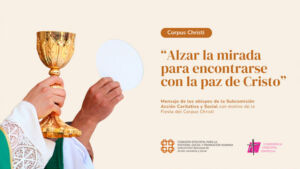 Los obispos llaman a alzar la mirada en su mensaje del Corpus ante la emergencia de una nueva «escuela de paz»